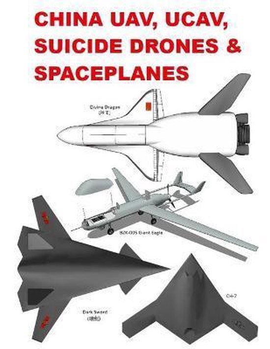 China UAV, UCAV, Suicide Drones & Spaceplanes - cover