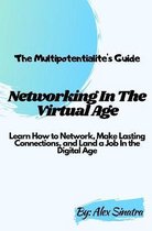 The Multipotentialite's Guide: Networking In The Virtual Age