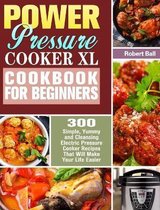 Power Pressure Cooker XL Cookbook For Beginners