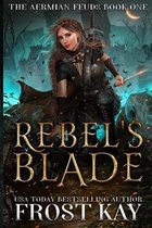 Aermian Feuds- Rebel's Blade