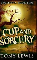 Cup And Sorcery (Skullenia Book 2)