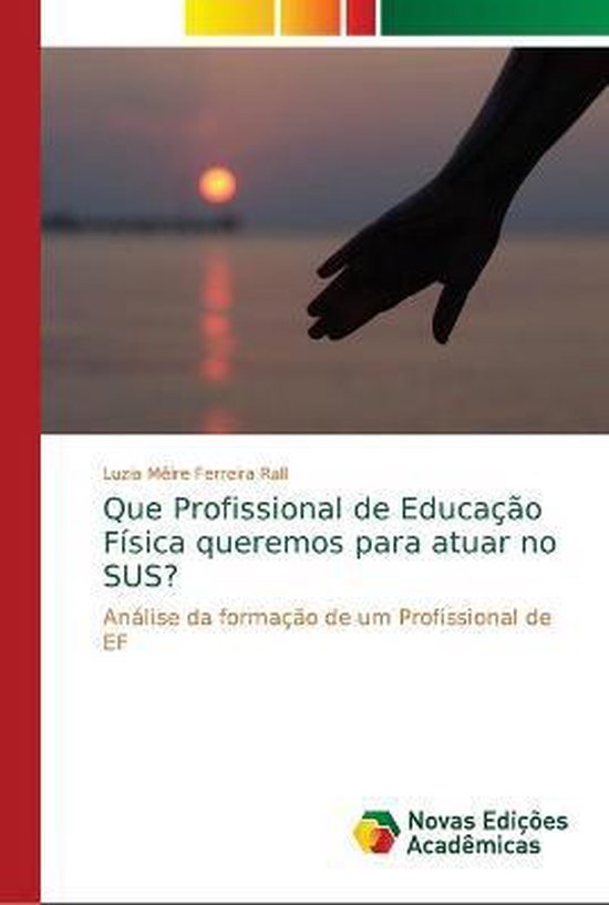 Que Profissional de Educação Física queremos para atuar no SUS?