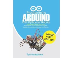 Omslag van Programming ARDUINO With Python For Robots (2020 Large Print Edition)