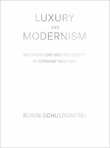 ISBN Luxury and Modernism : Architecture and the Object in Germany 1900-1933, Anglais, Couverture rigide, 336 pages