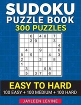 Sudoku Puzzle Book, 300 Puzzles, Easy to Hard, 100 Easy + 100 Medium + 100 Hard