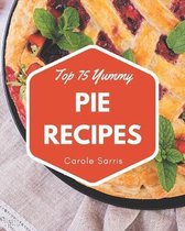 Top 75 Yummy Pie Recipes