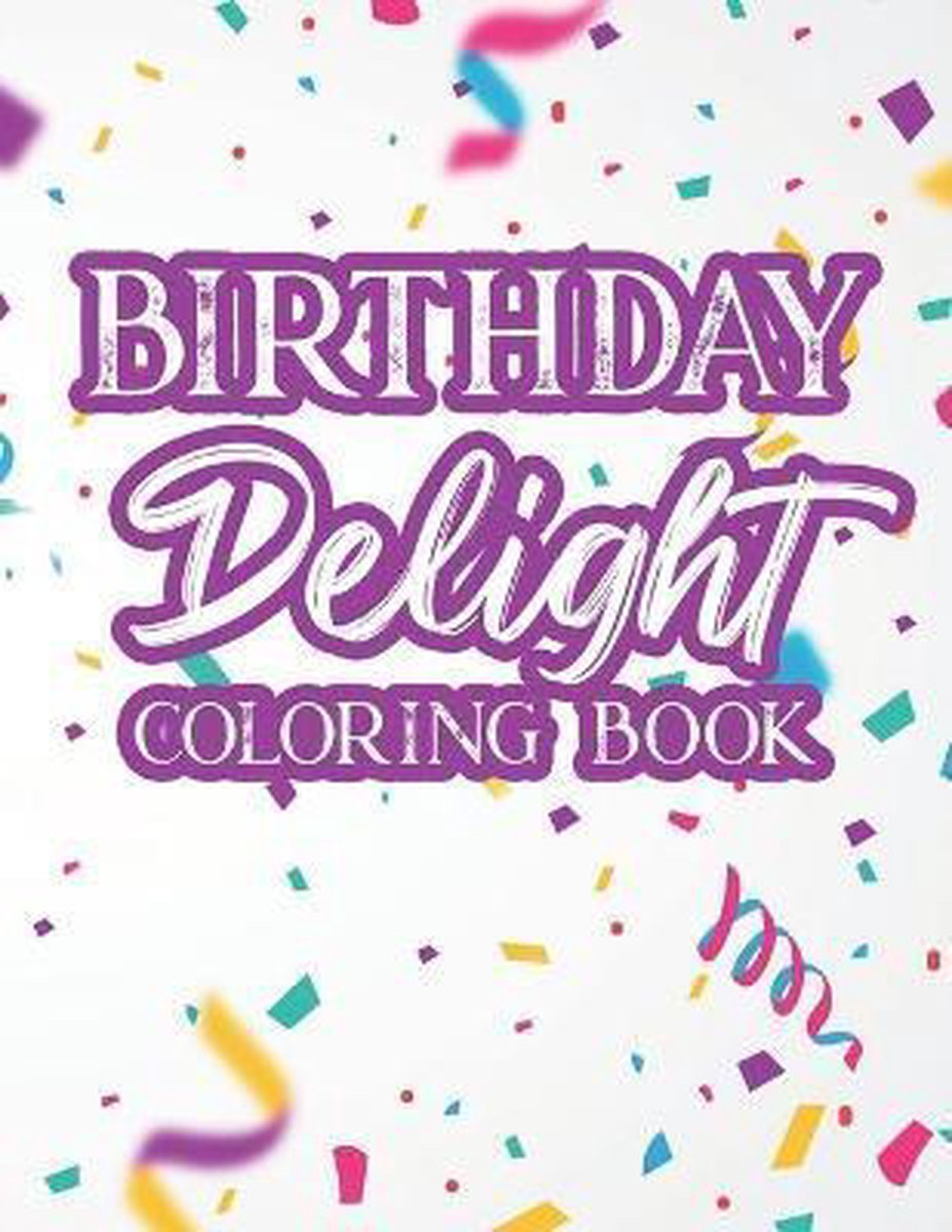 Birthday Delight Coloring Book van Martha Fieldhouse
