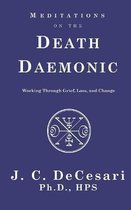 Meditations on the Death Daemonic