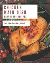Bravo! 365 Chicken Main Dish Recipes