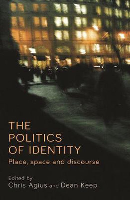 The Politics of Identity Place, Space and Discourse - cover