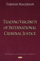Trading Virginity of International Criminal Justice