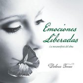 Emociones liberadas/ Emotions Released