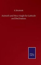 Azimuth and Hour Angle for Latitude and Declination