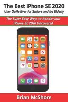 The Best iPhone SE 2020 User Guide Ever for Seniors and the Elderly