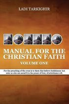 Manuel for the Christian Faith Volume One: 1 Corinthians 1