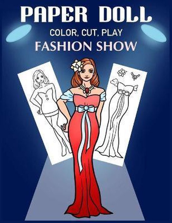 Princess Paper Doll Coloring Book- Paper Doll Color, Cut, Play Fashion Show