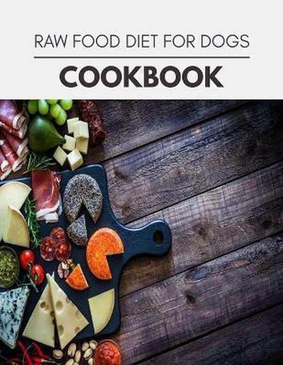 Raw Food Diet For Dogs Cookbook, Jasmine Poole 9798684556265 Boeken