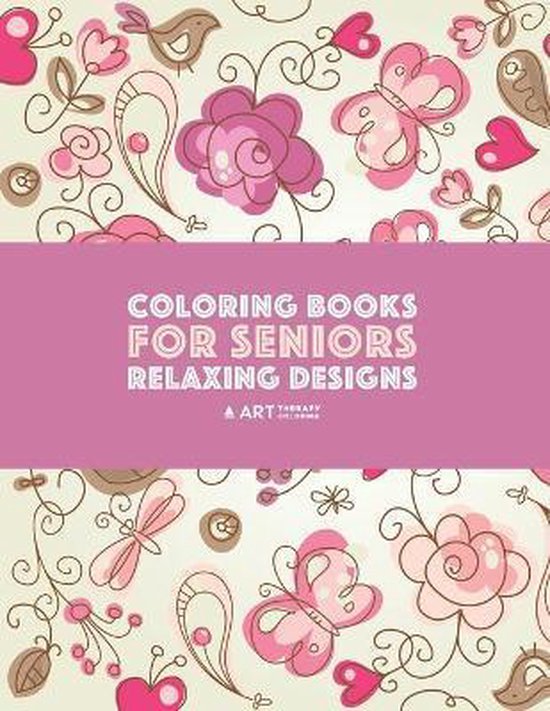 Coloring Books for Seniors, Art Therapy Coloring 9781641260695