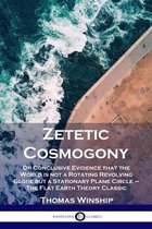 Zetetic Cosmogony