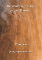 The Confessions of Jean Jacques Rousseau