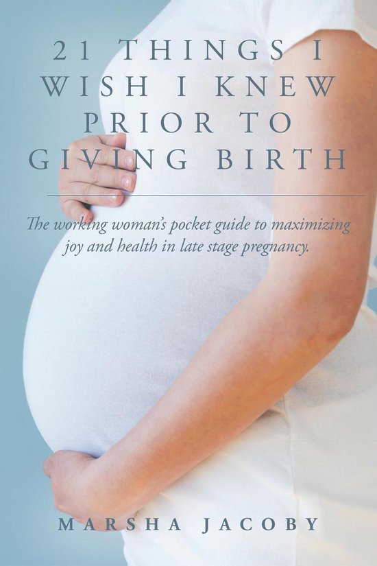 21 Things I Wish I Knew Prior to Giving Birth - cover