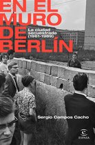 NO FICCIÓN - En el Muro de Berlín