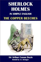 Sherlock Holmes in Simple English 6 - Sherlock Holmes in Simple English: The Copper Beeches