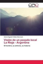 Vision de un pasado local La Rioja - Argentina