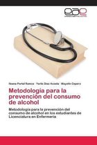 Metodologia para la prevencion del consumo de alcohol