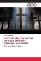 La Festividad de la Cruz de Mayo en Marin. Caracas, Venezuela