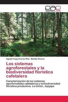 Los sistemas agroforestales y la biodiversidad floristica cafetalera