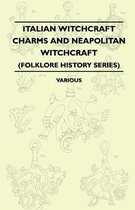 Italian Witchcraft Charms And Neapolitan Witchcraft (Folklore History Series)