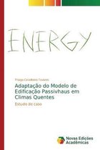 Adaptacao do Modelo de Edificacao Passivhaus em Climas Quentes