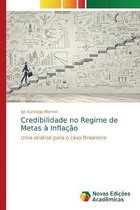 Credibilidade no Regime de Metas a Inflacao