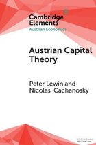 Elements in Austrian Economics- Austrian Capital Theory