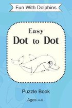 Fun With Dolphins, Easy Dot to Dot Puzzle Book Ages 4-8