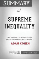 Summary of Supreme Inequality: The Supreme Court's Fifty-Year Battle for a More Unjust America