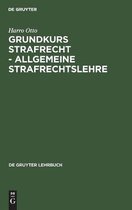 de Gruyter Lehrbuch- Grundkurs Strafrecht - Allgemeine Strafrechtslehre