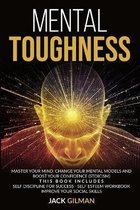 Mental Toughness: Master your mind, change your mental models and boost your confidence (stoicism). This Book includes