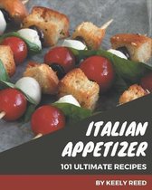 101 Ultimate Italian Appetizer Recipes