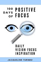 100 Days of Positive Focus