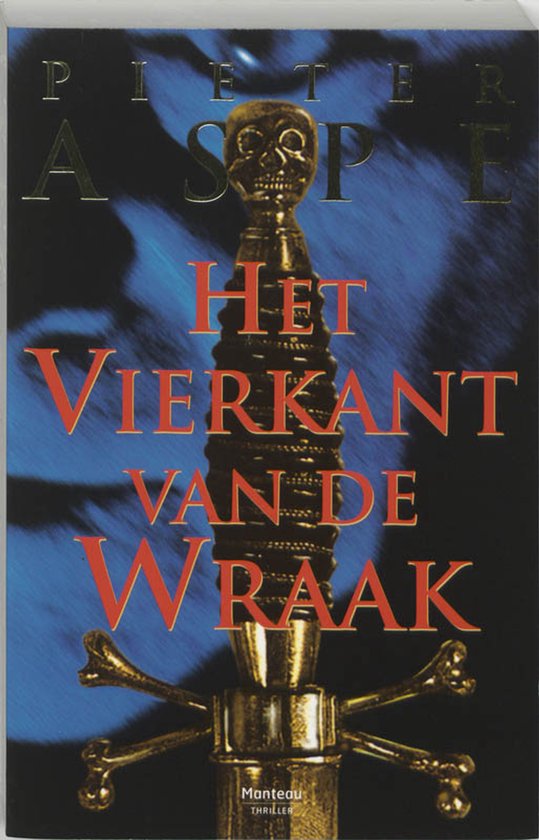 Couverture du livre 'Het Vierkant van de Wraak' par Pieter Aspe, avec une dague dorée surmontée d'une tête de mort et des os croisés sur fond bleu.