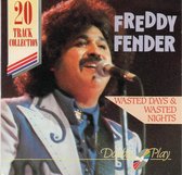 Freddy Fender - Wasted Days & Wasted Nights