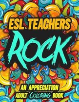 ESL Teachers Rock
