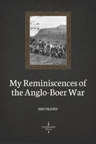 My Reminiscences of the Anglo-Boer War (Illustrated)