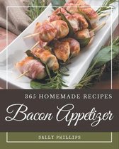 365 Homemade Bacon Appetizer Recipes