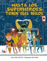 Hasta Los Superheroes Tienen Dias Malos