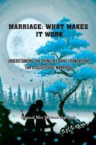 Marriage: What makes it work?