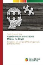 Gestao Publica em Saude Mental no Brasil