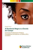 A Docência Negra e a Escola de Campo